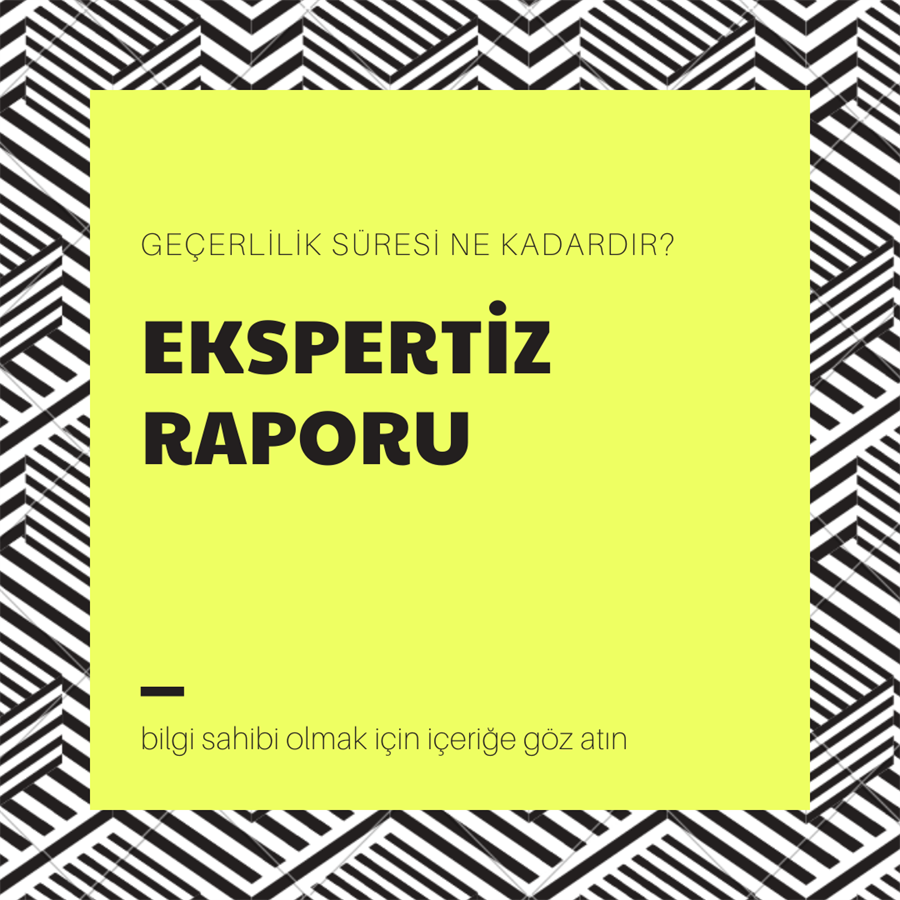 ekspertiz raporu geçerlilik süresi, araç alırken ekspertiz raporu, ekspertiz yasal düzenleme